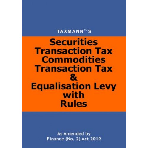Taxmann's Securities Transaction Tax Commodities Transaction Tax & Equalisation Levy with Rules